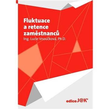 Fluktuace a retence zaměstnanců (978-80-878-2906-6)