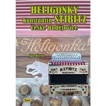 HELIGONKY Konstantin STIBITZ České Budějovice (978-80-7232-542-9)