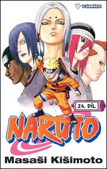 Naruto 24 V úzkých! - Kišimoto Masaši