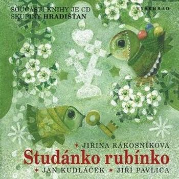 Studánko rubínko + CD - Věra Provazníková, Jiřina Rákosníková, Jan Skácel