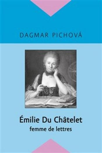 Émilie Du Châtelet - Pichova Dagmar