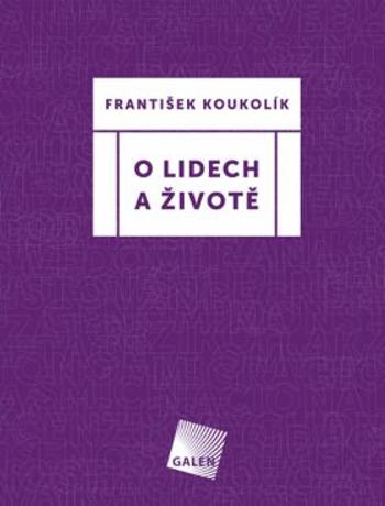 O lidech a životě - František Koukolík