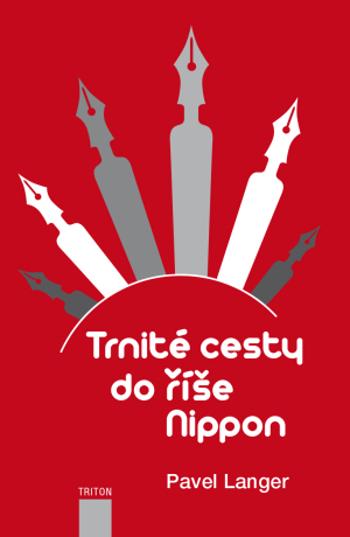 Trnité cesty do říše Nippon - Pavel Langer - e-kniha