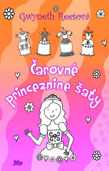 Čarovné princeznine šaty - Reesová Gwyneth