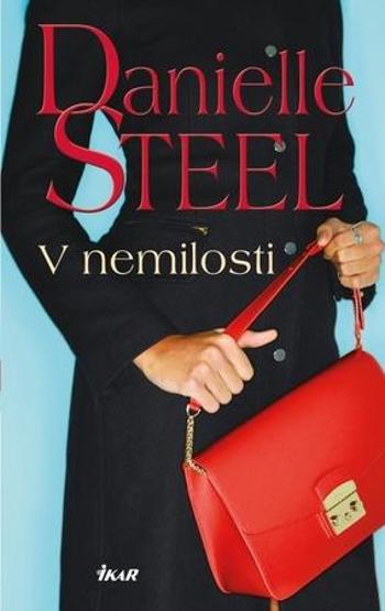 V nemilosti - Steelová Danielle