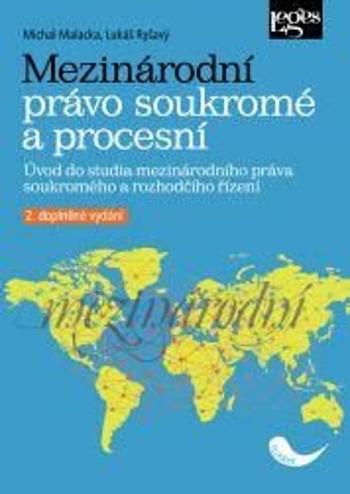 Mezinárodní právo soukromé a procesní - Úvod do studia mezinárodního práva soukromého a rozhodčího řízení - Michal Malacka, Lukáš Ryšavý