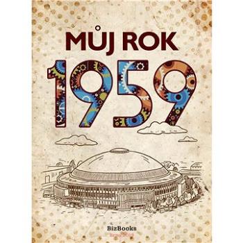 Můj rok 1959 (978-80-265-0835-9)