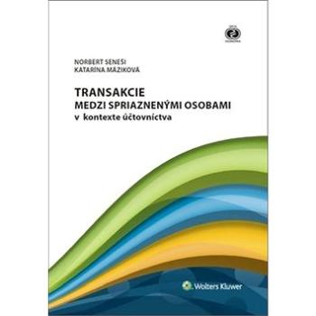 Transakcie medzi spriaznenými osobami v kontexte účtovníctva (978-80-8168-754-9)