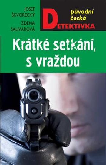 Krátké setkání, s vraždou - Škvorecký Josef