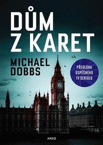 Dům z karet - Dobbs Michael