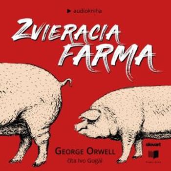 Zvieracia farma - George Orwell - audiokniha