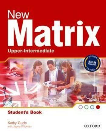 New Matrix Upper Intermediate Student´s Book - Gude K., Wildman J.