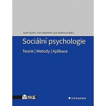 Sociální psychologie: Teorie, metody, aplikace (978-80-247-5775-9)