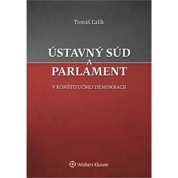 Ústavný súd a parlament: V konštitučnej demokracii (978-80-8168-224-7)