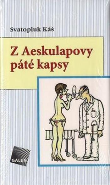 Z aeskulapovy páté kapsy - Káš Svatopluk