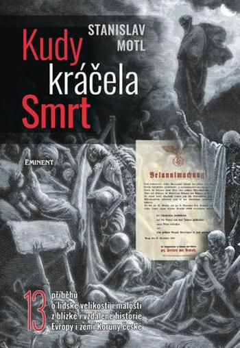 Kudy kráčela smrt - Motl Stanislav