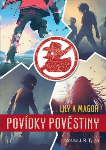 Povídky pověstiny - Lily a Magor - Tylich Jaroslav J.