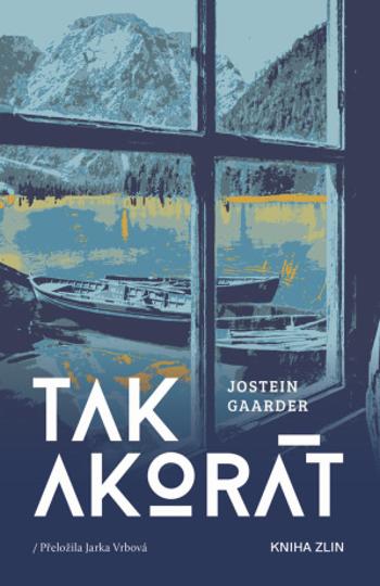 Tak akorát - Jostein Gaarder - e-kniha