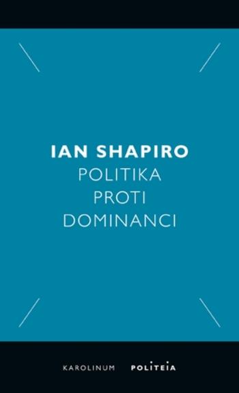Politika proti dominanci - Ian Shapiro - e-kniha