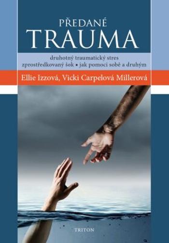 Předané trauma - Izzová Ellie, Vicky Carpelová Millerová