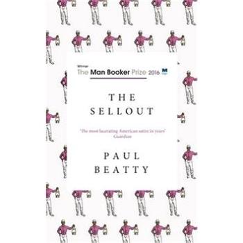 The Sellout: Longlisted for the Man Booker Prize 2016 (1786070170)