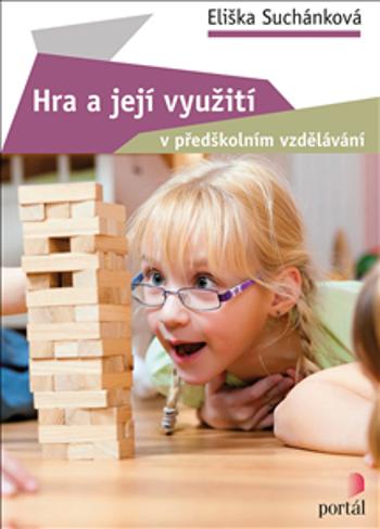 Hra a její využití v předškolním vzdělávání - Eliška, Suchánková
