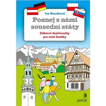 Poznej s námi sousední státy: Zábavné doplňovačky pro malé školáky (978-80-262-1787-9)