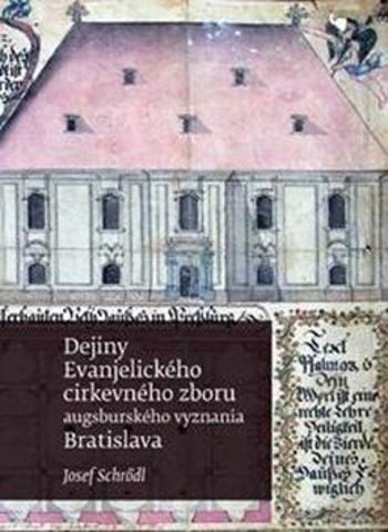 Dejiny Evanjelického cirkevného zboru augsburského vyznania v Bratislave - Josef Schrödl