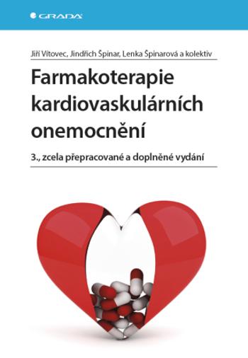Farmakoterapie kardiovaskulárních onemocnění - Jindřich Špinar, Jiří Vítovec, Lenka Špinarová - e-kniha