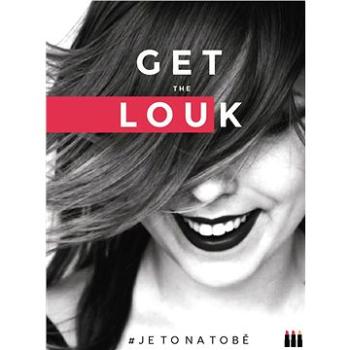 Get the Louk: # je to na tobě (978-80-265-0619-5)