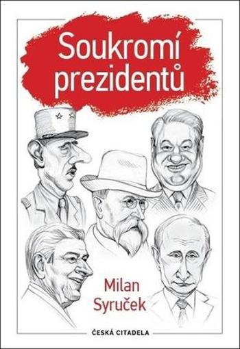 Soukromí prezidentů - Syruček Milan