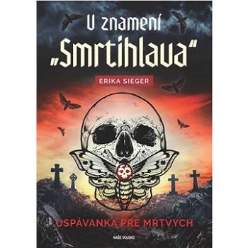 V znamení smrtihlava: Uspávanka pre mŕtvych (978-80-206-1417-9)