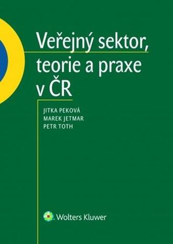 Veřejný sektor, teorie a praxe v ČR - Jetmar Marek