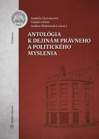 Antológia k dejinám právneho a politického myslenia - Gábriš Tomáš