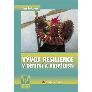 Vývoj resilience v dětství a dospělosti (978-80-247-2947-3)
