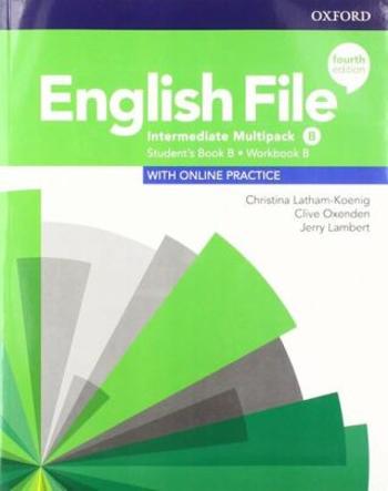 English File Fourth Edition Intermediate Multipack B - Clive Oxenden, Christina Latham-Koenig, Jeremy Lambert