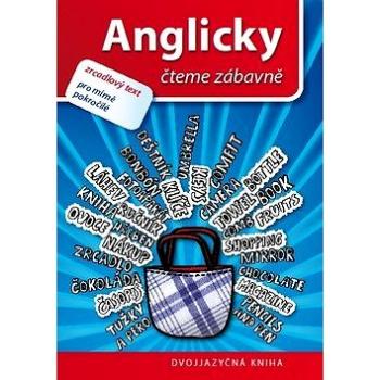 Anglicky čteme zábavně: zrcadlový text pro mírně pokročilé (978-80-7346-174-4)