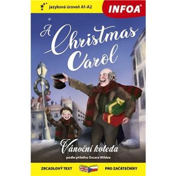 A Christmas Carol/Vánoční koleda: zrcadlový text pro začátečníky (978-80-7547-603-6)