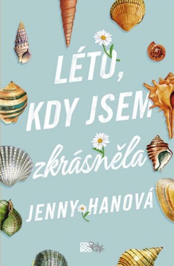 Léto, kdy jsem zkrásněla - Jenny Hanová - e-kniha