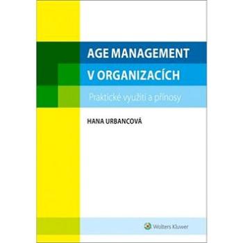 Age management v organizacích: praktické využití a přínosy (978-80-7552-772-1)