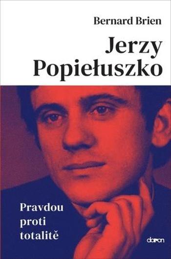 Jerzy Popieluszko - Brien Bernard