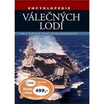 Encyklopedie válečných lodí: Od 2. světové války po současnost (978-80-206-1199-4)