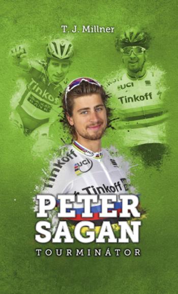 Peter Sagan: tourminátor (SK) - T.J. Millner - e-kniha