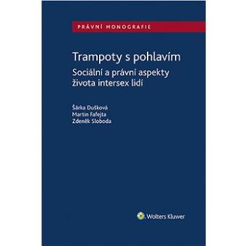 Trampoty s pohlavím. Sociální a právní aspekty života intersex lidí (978-80-7676-461-3)