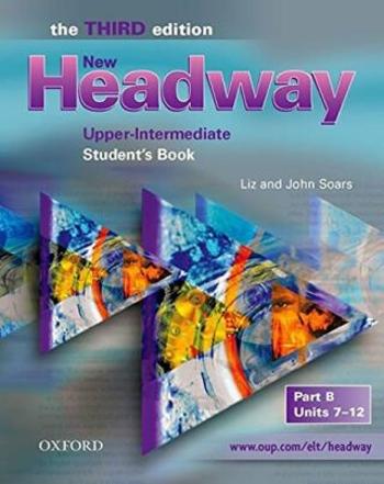 New Headway Upper Intermediate Student´s Book Part B (3rd) - John Soars