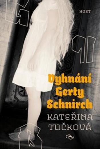 Vyhnání Gerty Schnirch - Tučková Kateřina