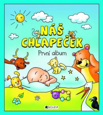 Náš chlapeček První album - Schwarzová Hana