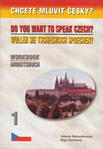 Chcete mluvit česky? - Workbook 1 / Arbeitsbuch 1