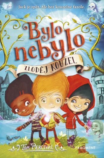 Bylo nebylo - Zloděj kouzel - Tom Percival - e-kniha