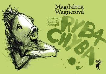 Ryba Chyba - Wagnerová Magdalena